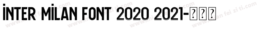 Inter milan font 2020 2021字体转换